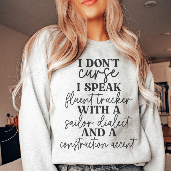 I Don’t Curse Sweatshirt